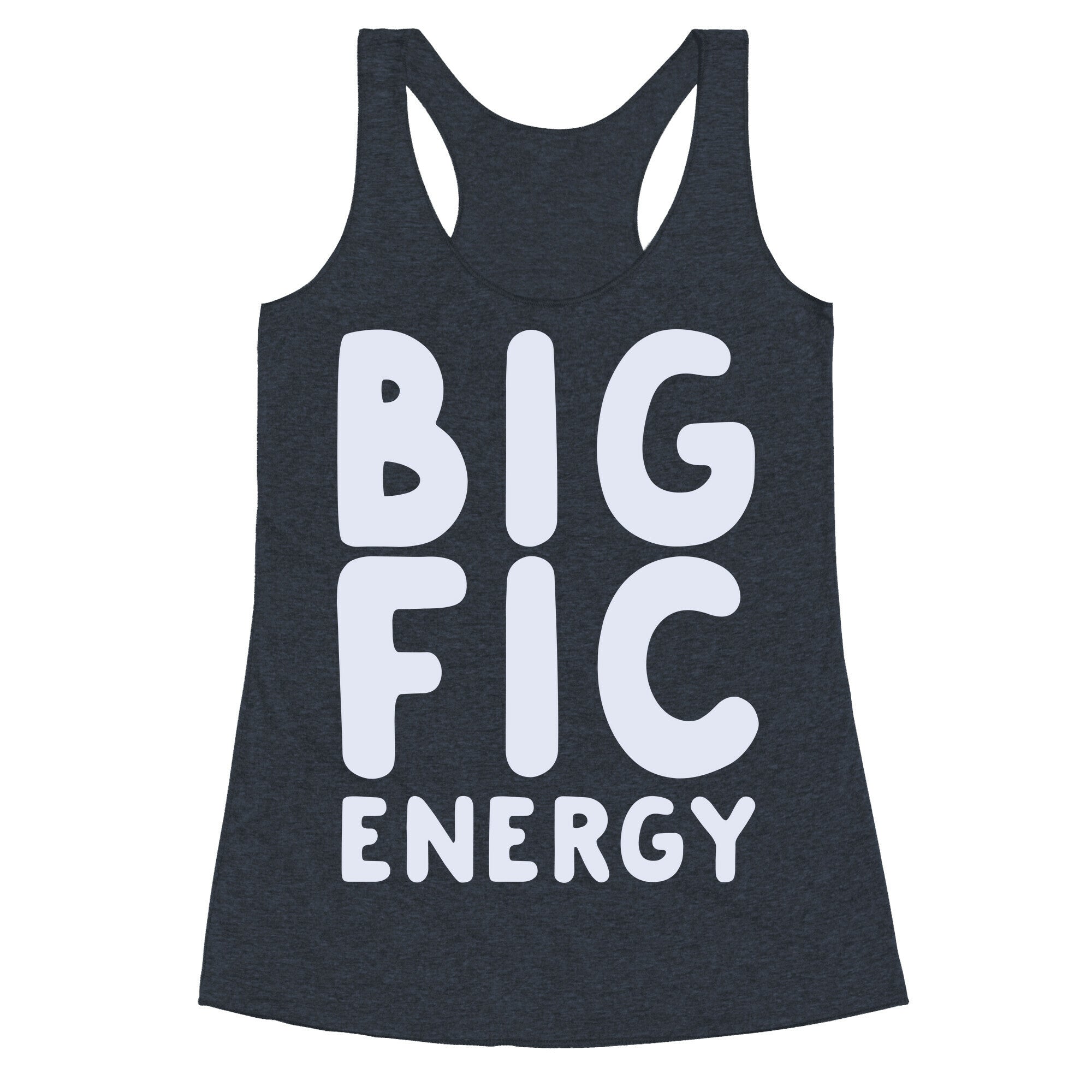 Big Fic Energy  Racerback Tank